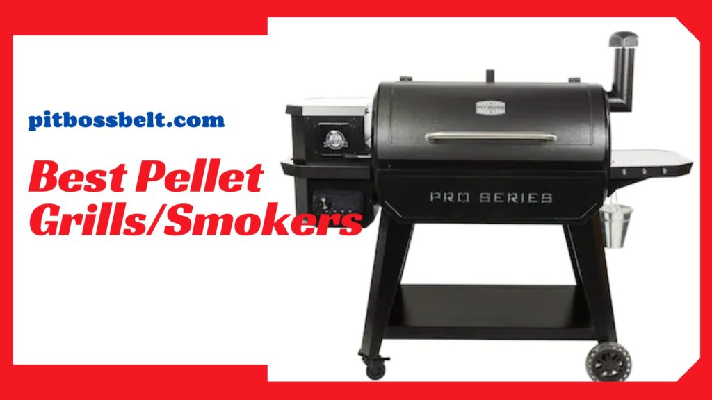 Best Pellet Grills/Smokers 