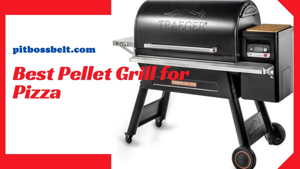 Best-Pellet-Grill-for-Pizza