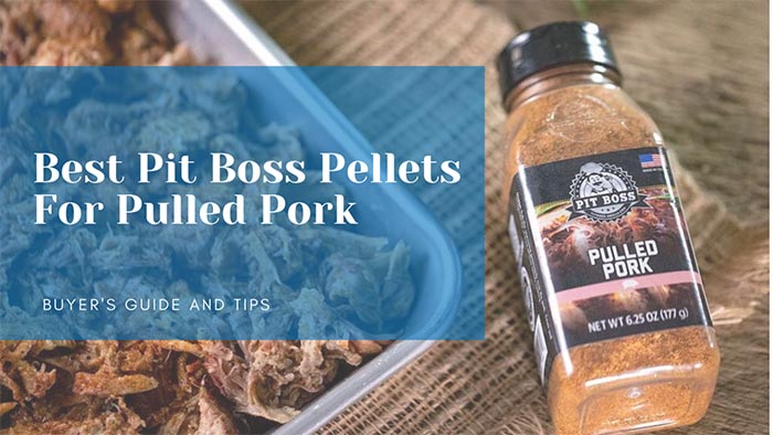 Best Pit Boss Pellets For Pulled Pork