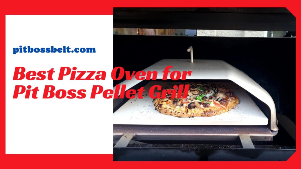 Best-Pizza-Oven-for-Pit-Boss-Pellet-Grill