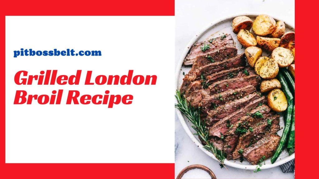 Grilled-London-Broil-Recipe
