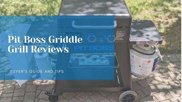 Pit Boss Griddle Grill Reviews